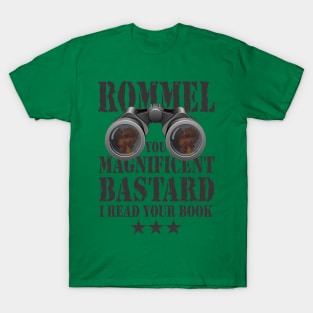 You Magnificent Bastard T-Shirt